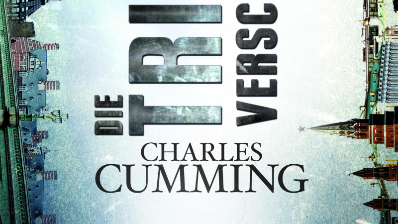 Charles Cumming - Die Trinity Verschwörung Der VOX Top Thriller: Charles Cumming - Die Trinity Verschwörung.